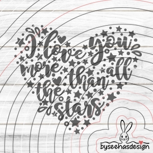 I love You more than stars Plotterdatei SVG DXF