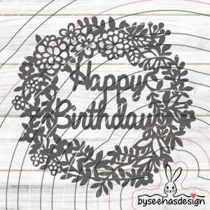 Happy Birthday Kranz Plotterdatei SVG DXF